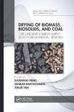 Drying of Biomass, Biosolids, and Coal: For Efficient Energy Supply and Environmental Benefits