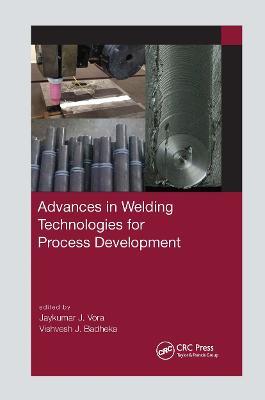 Advances in Welding Technologies for Process Development - cover