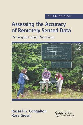 Assessing the Accuracy of Remotely Sensed Data: Principles and Practices, Third Edition - Russell G. Congalton,Kass Green - cover