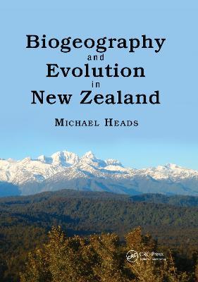 Biogeography and Evolution in New Zealand - Michael Heads - cover