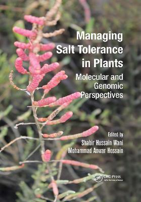 Managing Salt Tolerance in Plants: Molecular and Genomic Perspectives - cover
