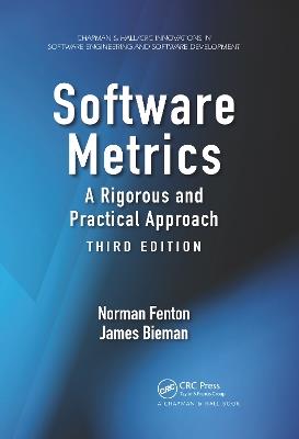 Software Metrics: A Rigorous and Practical Approach, Third Edition - Norman Fenton,James Bieman - cover