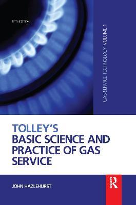 Tolley's Basic Science and Practice of Gas Service - John Hazlehurst - cover