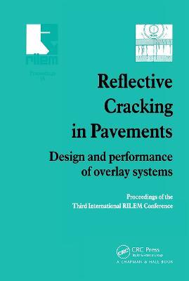 Reflective Cracking in Pavements: Design and performance of overlay systems - cover