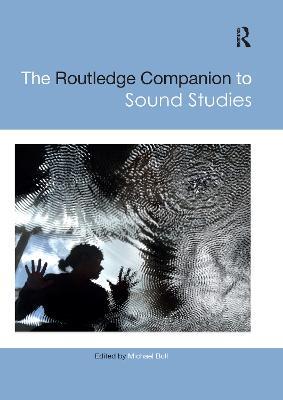 The Routledge Companion to Sound Studies - cover