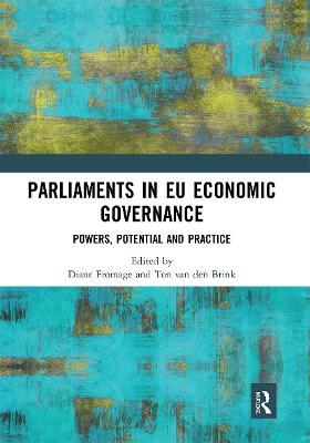 Parliaments in EU Economic Governance: Powers, Potential and Practice - cover