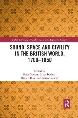 Sound, Space and Civility in the British World, 1700-1850 - cover