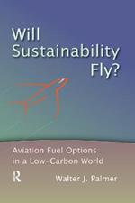 Will Sustainability Fly?: Aviation Fuel Options in a Low-Carbon World