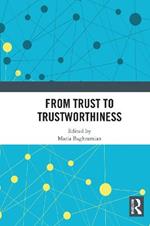 From Trust to Trustworthiness