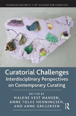 Curatorial Challenges: Interdisciplinary Perspectives on Contemporary Curating - cover