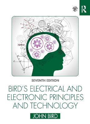 Bird's Electrical and Electronic Principles and Technology - John Bird - cover