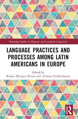 Language Practices and Processes among Latin Americans in Europe - cover
