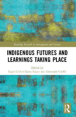 Indigenous Futures and Learnings Taking Place - cover