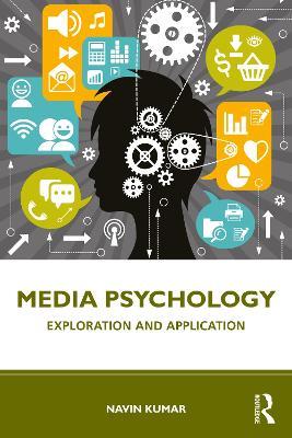 Media Psychology: Exploration and Application - Navin Kumar - cover