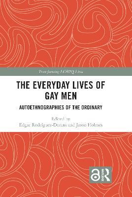 The Everyday Lives of Gay Men: Autoethnographies of the Ordinary - cover