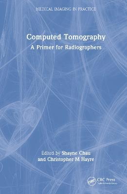 Computed Tomography: A Primer for Radiographers - cover