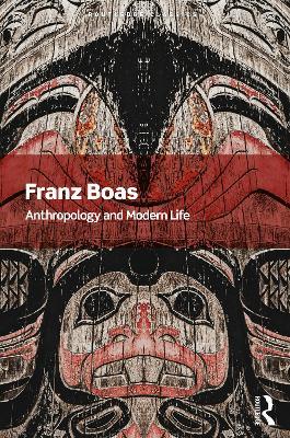 Anthropology and Modern Life - Franz Boas - cover