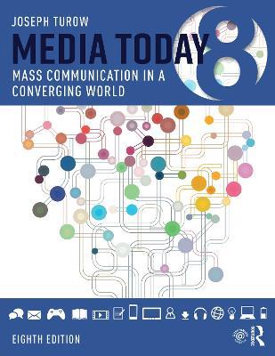 Media Today: Mass Communication in a Converging World - Joseph Turow - cover