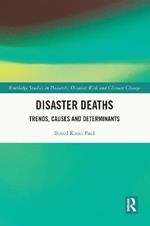 Disaster Deaths: Trends, Causes and Determinants