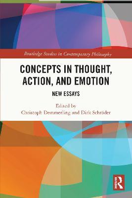 Concepts in Thought, Action, and Emotion: New Essays - cover