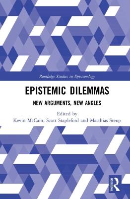 Epistemic Dilemmas: New Arguments, New Angles - cover