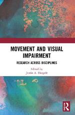 Movement and Visual Impairment: Research across Disciplines