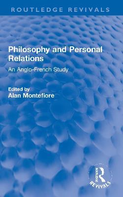 Philosophy and Personal Relations: An Anglo-French Study - cover
