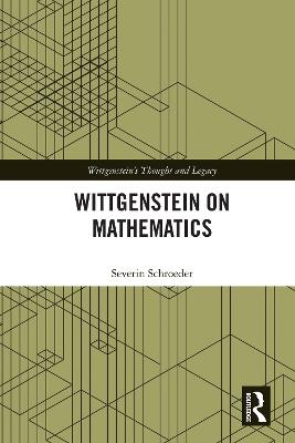 Wittgenstein on Mathematics - Severin Schroeder - cover
