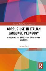 Corpus Use in Italian Language Pedagogy: Exploring the Effects of Data-Driven Learning