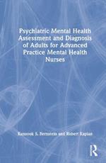Psychiatric Mental Health Assessment and Diagnosis of Adults for Advanced Practice Mental Health Nurses