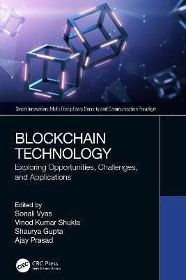 Blockchain Technology: Exploring Opportunities, Challenges, and Applications - cover
