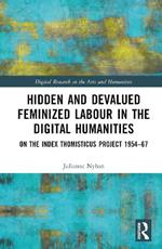 Hidden and Devalued Feminized Labour in the Digital Humanities: On the Index Thomisticus Project 1954-67