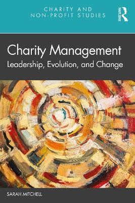 Charity Management: Leadership, Evolution, and Change - Sarah Mitchell - cover