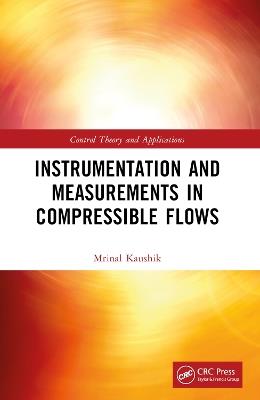 Instrumentation and Measurements in Compressible Flows - inal Kaushik - cover
