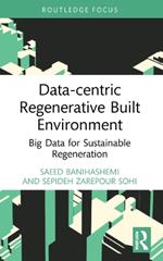 Data-centric Regenerative Built Environment: Big Data for Sustainable Regeneration