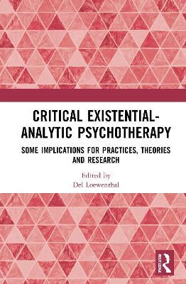 Critical Existential-Analytic Psychotherapy: Some Implications for Practices, Theories and Research - cover