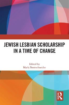 Jewish Lesbian Scholarship in a Time of Change - cover