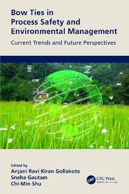 Bow Ties in Process Safety and Environmental Management: Current Trends and Future Perspectives - cover