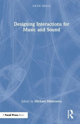 Designing Interactions for Music and Sound - cover
