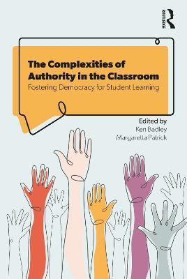 The Complexities of Authority in the Classroom: Fostering Democracy for Student Learning - cover