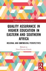 Quality Assurance in Higher Education in Eastern and Southern Africa: Regional and Continental Perspectives