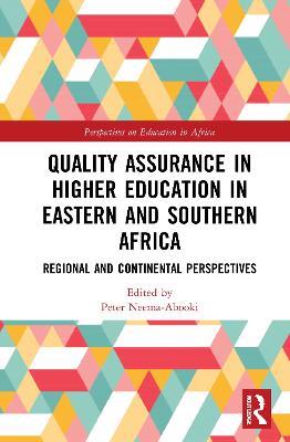 Quality Assurance in Higher Education in Eastern and Southern Africa: Regional and Continental Perspectives - cover