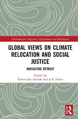 Global Views on Climate Relocation and Social Justice: Navigating Retreat - cover