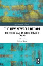 The New Newbolt Report: One Hundred Years of Teaching English in England