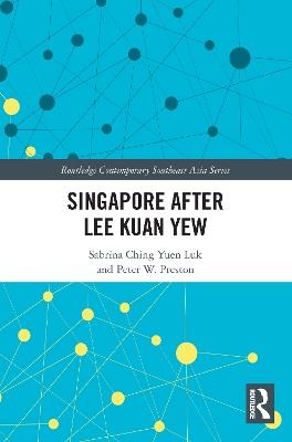 Singapore after Lee Kuan Yew - S. C. Y. Luk,P. W. Preston - cover