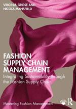 Fashion Supply Chain Management: Integrating Sustainability through the Fashion Supply Chain