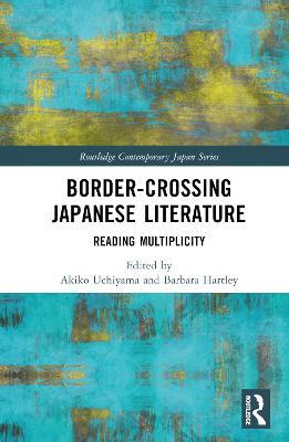 Border-Crossing Japanese Literature: Reading Multiplicity - cover