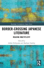Border-Crossing Japanese Literature: Reading Multiplicity