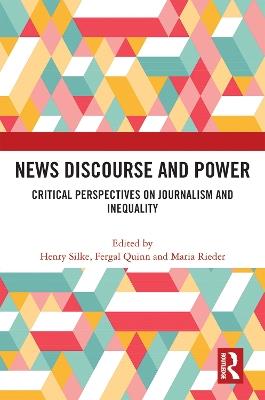 News Discourse and Power: Critical Perspectives on Journalism and Inequality - cover