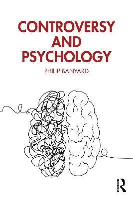 Controversy and Psychology - Philip Banyard - cover